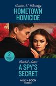 Mills &amp; Boon / Heroes / 2 in 1 / Hometown Homicide / A Spy's Secret image
