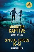 Mills &amp; Boon / Heroes / 2 in 1 / Mountain Captive (Eagle Mountain: Criminal History #4) / Special Forces K-9 image
