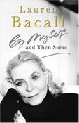 Lauren Bacall / By Myself and Then Some (Hardback) image