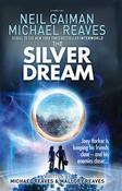 Mallory Reaves, Neil Gaiman &amp; Michael Reaves / The Silver Dream ( Interworld 2)  (Large Paperback) image