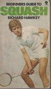 Richard Hawkey / Beginners Guide to Squash (Vintage Paperback) image