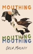 Orla Mackey / Mouthing (Large Paperback) image