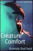 Bernie Graham / Creature Comfort - Animals that Heal (Large Paperback) image