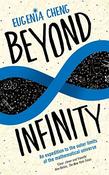Eugenia Cheng / Beyond Infinity (Large Paperback) image