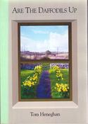 Tom Heneghan / Are the Daffodils Up (Large Paperback) image