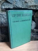 George A. Birmingham - Up the Rebels - Vintage 1923 HB image