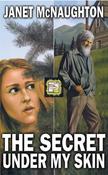 Janet McNaughton / The Secret under My Skin (Large Paperback) image