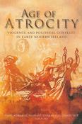 David Edwards, Clodagh Tait &amp; Padraig Lenihan ( Editors) - Age of Atrocity : Violence and Political Conflict in Early Modern Ireland -PB - BRAND NEW image