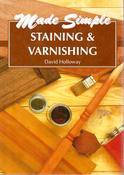 David Holloway / Made Simple: Staining &amp; Varnishing (Hardback)
