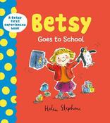 Helen Stephens / Betsy Goes to School (Children's Picture Book) image