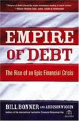William Bonner / Empire of Debt: The Rise of an Epic Financial Crisis (Hardback) image