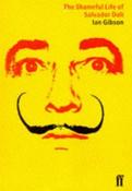 Ian Gibson / Shameful Life of Salvador Dali (Hardback) image