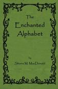 Shona M. MacDonald / The Enchanted Alphabet image