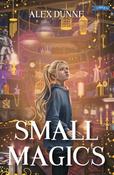 Alex Dunne - Small Magics - PB - BRAND NEW image