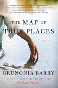 Brunonia Barry / The Map of True Places (Large Paperback)