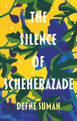 Defne Suman / The Silence of Scheherazade (Large Paperback) image