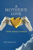 Mary Harrington / A Mother's Love (Large Paperback) image