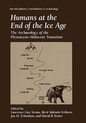 Lawrence Guy Straus, Berit Valentin Eriksen, Jon M Erlandson &amp; David Yesner ( Editors) Humans at the End of the Ice Age: The Archaeology of the Pleistocene―Holocene Transition (Interdisciplinary Contributions to Archaeology) - HB image