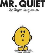 Mr Men and Little Miss, Mr. Quiet