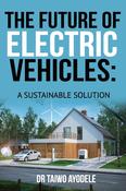 Taiwo Ayodele / The Future Of Electric Vehicles (Large Paperback) image