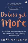 Shaa Wasmund / Do Less, Get More image