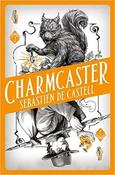 Sebastien de Castell / Charmcaster image