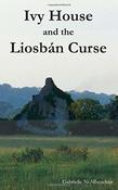 Gabrielle Ní Mheachair / Ivy House and the Liosbán Curse (Large Paperback) image