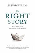 Bernadette Jiwa / The Right Story - A Brief Guide to Changing the World (Large Paperback) image