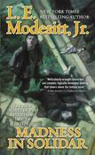 L.E. Modesitt Jr. / Madness in Solidar image