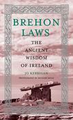 Jo Kerrigan - Brehon Laws  : The Ancient Wisdom of Ireland - HB - BRAND NEW image