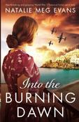 Natalie Meg Evans / Into the Burning Dawn image