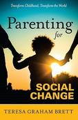 Teresa Graham Brett / Parenting for Social Change (Large Paperback) image