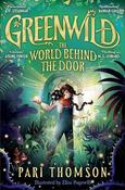 Pari Thomson / Greenwild: The World Behind the Door