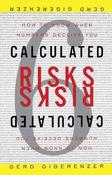 Gerd Gigerenzer / Calculated Risks - How to Know When Numbers Decieve You (Large Paperback)