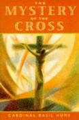 Basil Cardinal Hume / The Mystery of the Cross (Large Paperback) image