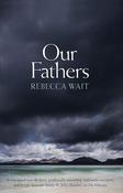 Rebecca Wait / Our Fathers (Large Paperback) image