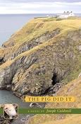 Joseph Caldwell / The Pig Did It (Large Paperback) image