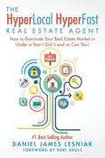 Daniel James Lesniak / The HyperLocal HyperFast Real Estate Agent -  How to Dominate Your Real Estate Market in Under a Year(Large Paperback) image