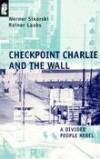 Werner Sikorski / Checkpoint Charlie and the Wall image