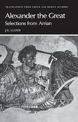 J.G Lloyd - Selections from Arrian : Alexander the Great (Large Paperback)