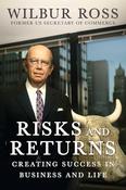 Wilbur Ross / Risks and Returns (Hardback) image