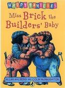 Allan Ahlberg / Miss Brick The Builders Baby (Large Paperback) image