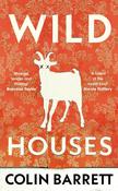 Colin Barrett / Wild Houses (Hardback) image