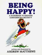 Andrew Matthews / Being Happy!: A Handbook To Greater Confidence And Security (Coffee Table Book) image