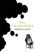 Rebecca Hunt / Mr Chartwell (Hardback) image