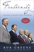 Bob Greene / Fraternity - A Journey in Search of Five Presidents (Large Paperback) image