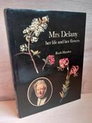 Ruth Hayden  - Mrs. Delany : Her Life and Her Flowers  - HB - 1980 image