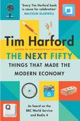 Tim Harford / The Next Fifty Things that Made the Modern Economy (Large Paperback) image