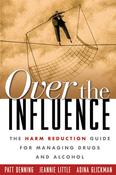 Patt Denning, Jeannie Little, Adina Glickman / Over the Influence (Large Paperback) image