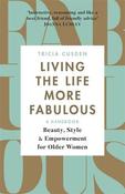Tricia Cusden / Living the Life More Fabulous (Large Paperback) image